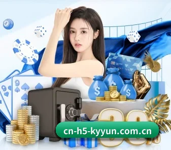 cn-h5-kyyun.com.cn APP | kaiyun